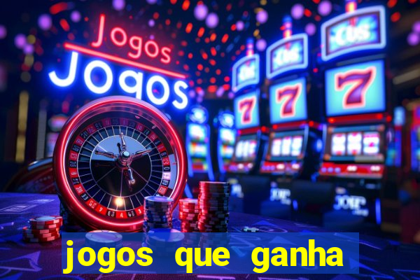 jogos que ganha dinheiro de verdade sem deposito